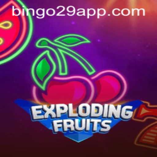 ExplodingFruits: A Burst of Fun with a Bingo Twist