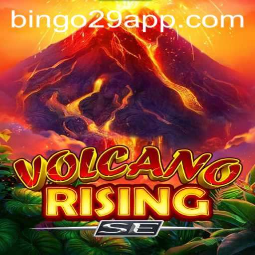 Explore the Thrilling World of VolcanoRisingSE and Master the Bingo29 Challenge
